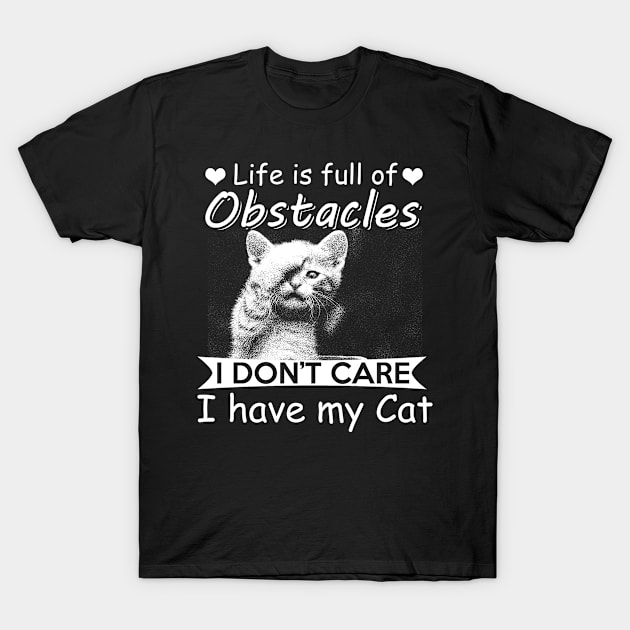 Life is Full of Obstacles T-Shirt by Marks Marketplace